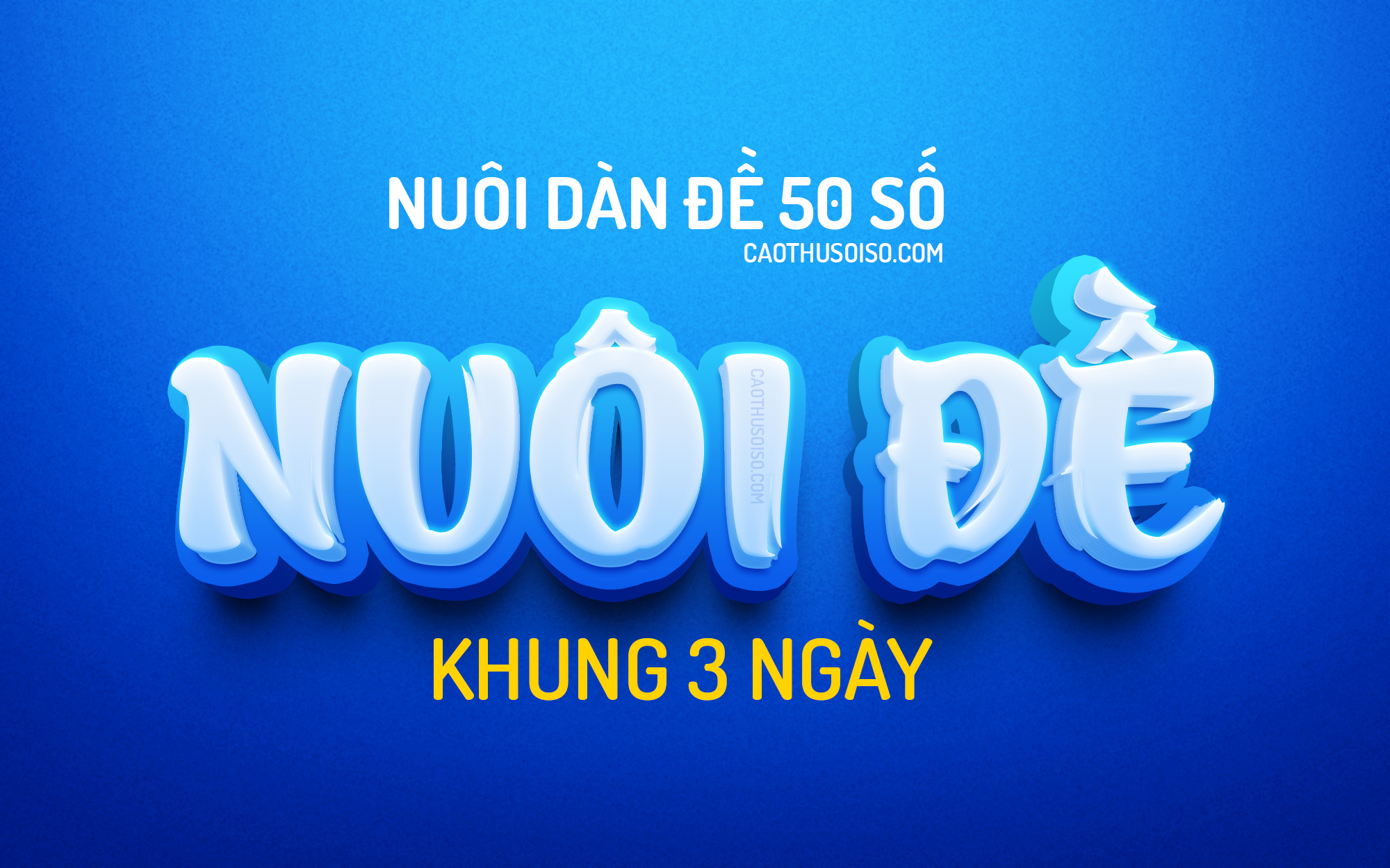 Nuôi dàn đề 50 số khung 3 ngày miễn phí chuẩn xác